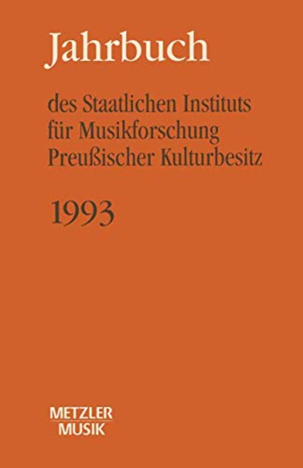 Jahrbuch des Staatlichen Instituts für Musikforschung (SIM) Preussischer Kulturbesitz, 1993