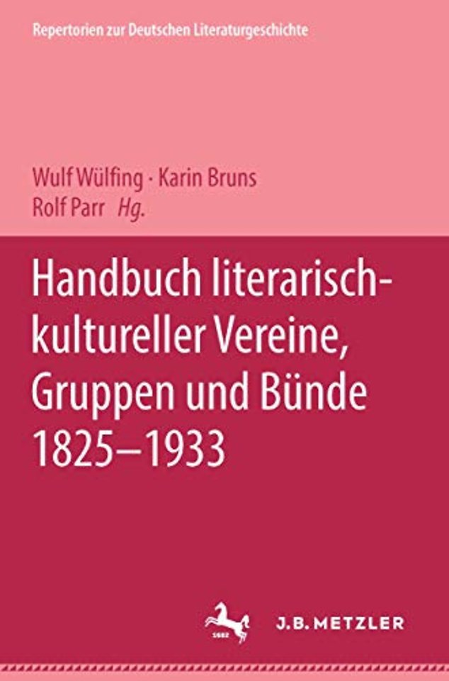 Handbuch literarisch-kultureller Vereine, Gruppen und Bünde 1825-1933