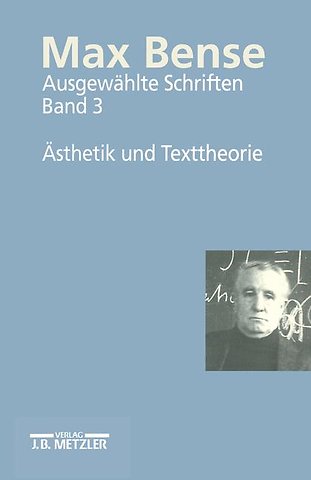 Max Bense: Ästhetik und Texttheorie
