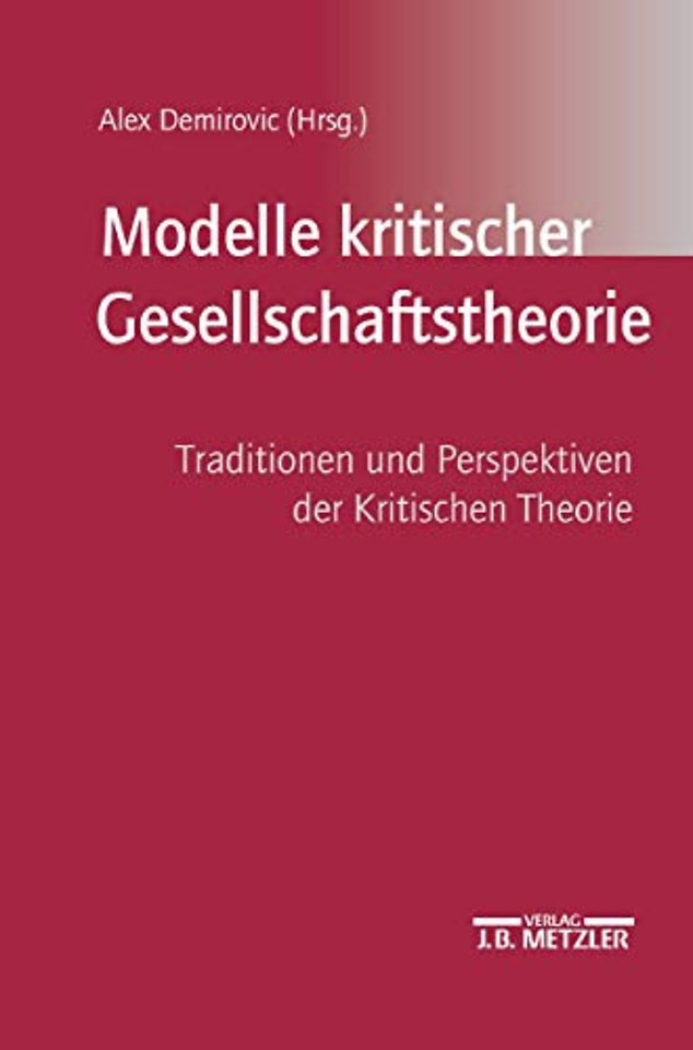 Modelle kritischer Gesellschaftstheorie