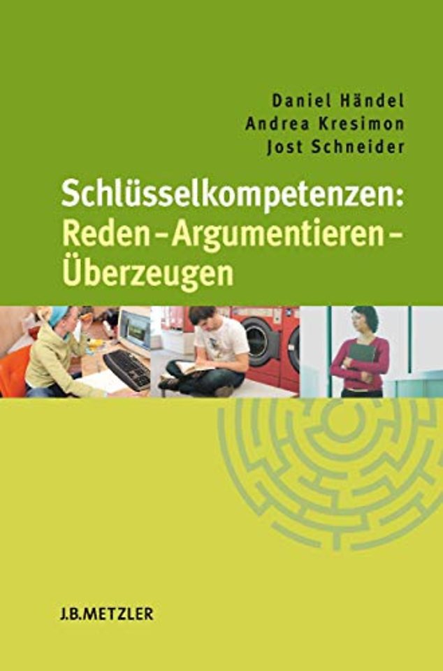 Schlüsselkompetenzen: Reden – Argumentieren – Überzeugen
