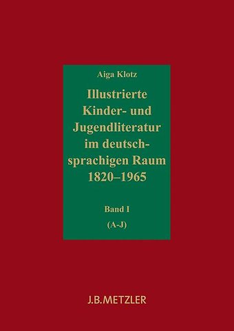 Illustrierte Kinder- und Jugendliteratur im deutschsprachigen Raum 1820–1965