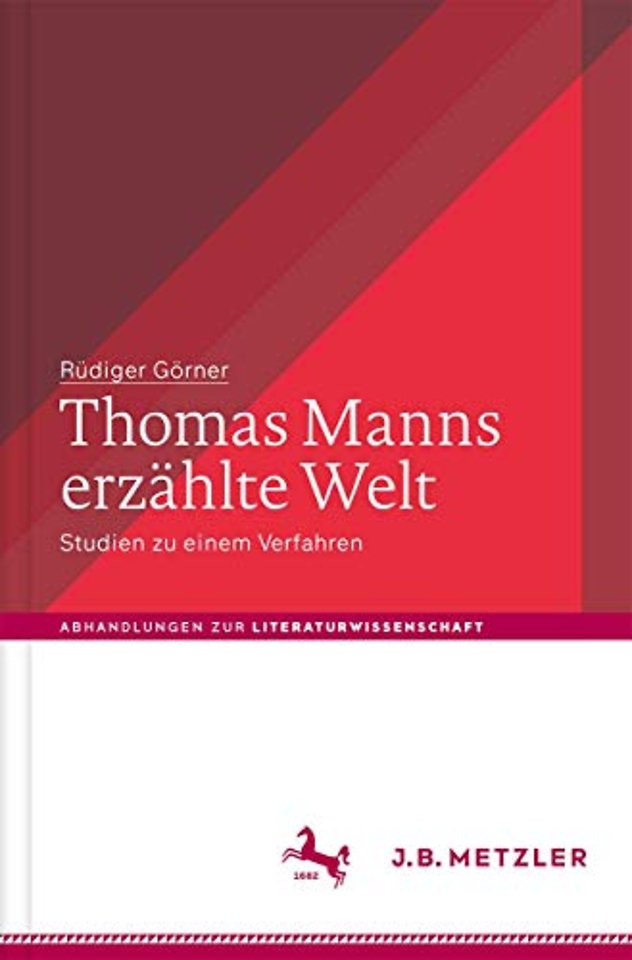 Thomas Manns erzählte Welt