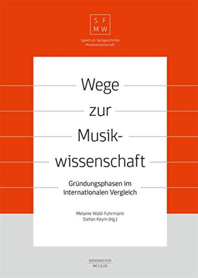 Wege zur Musikwissenschaft / Paths to Musicology