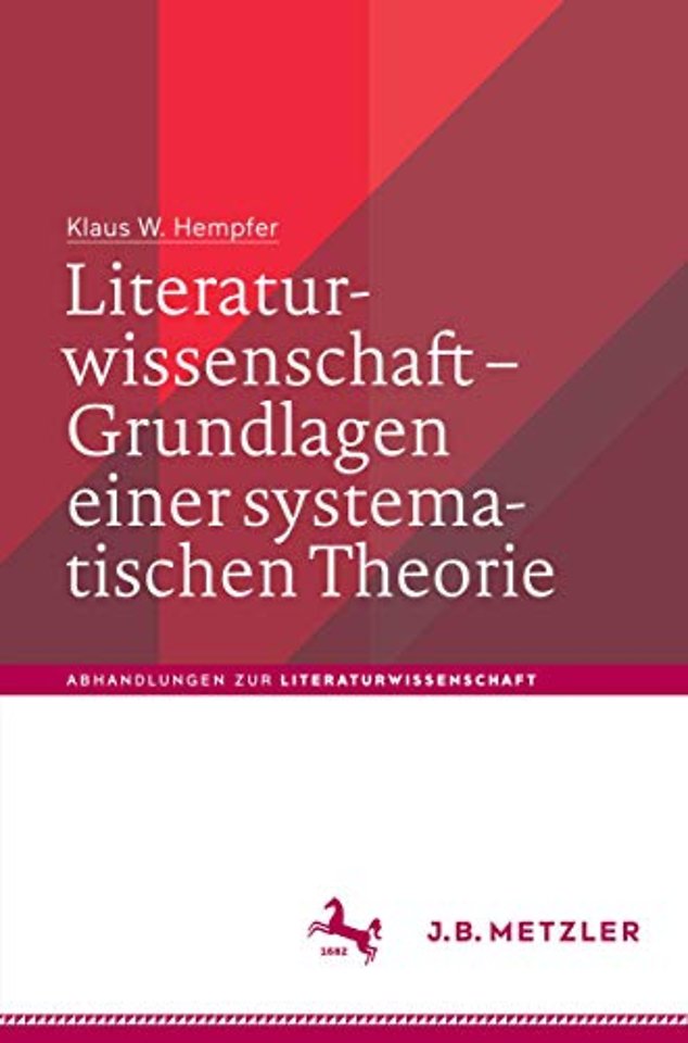 Literaturwissenschaft – Grundlagen einer systematischen Theorie