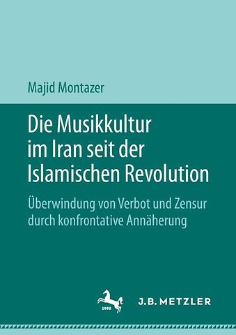 Die Musikkultur im Iran seit der Islamischen Revolution