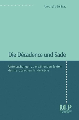 Die Décadence und Sade