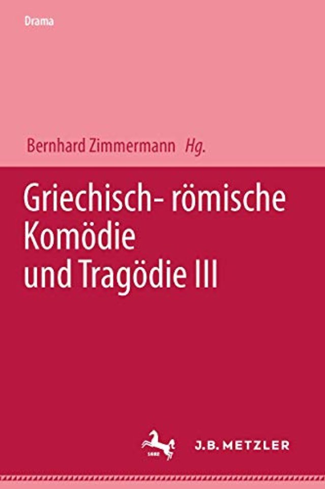 Griechisch-römische Komödie und Tragödie III