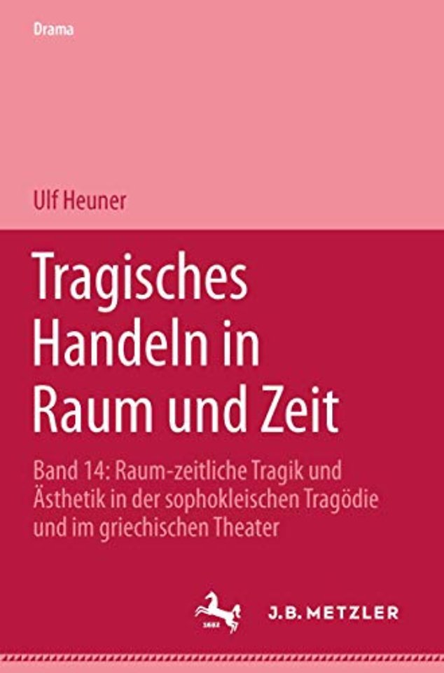Tragisches Handeln in Raum und Zeit