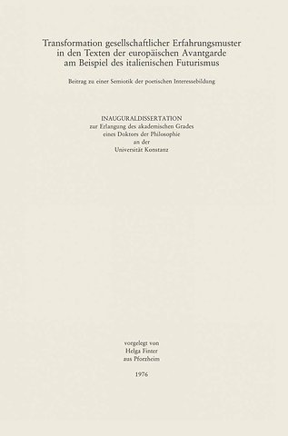 Transformation gesellschaftlicher Erfahrungsmuster in den Texten der Europäischen Avantgarde am Beispiel des italienischen Futurismus