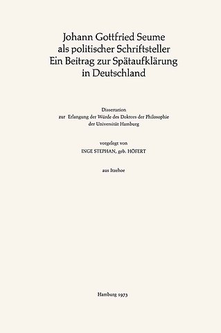 Johann Gottfried Seume als politischer Schriftsteller Ein Beitrag zur Spätaufklärung in Deutschland