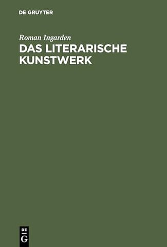 Das literarische Kunstwerk – Mit einem Anhang: Von den Funktionen der Sprache im Theaterschauspiel