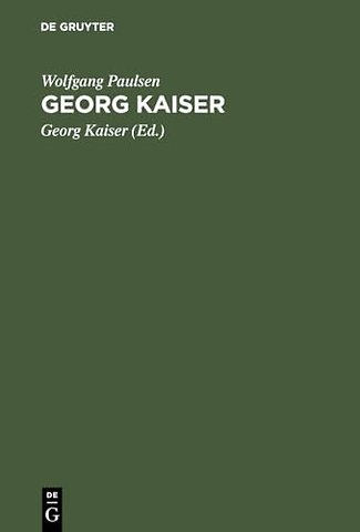 Georg Kaiser – Die Perspektiven seines Werkes