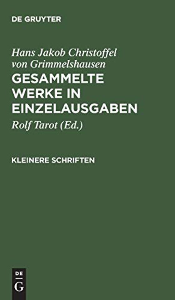 Kleinere Schriften – Abdruck der Erstausgaben mit den Lesarten der zu Lebzeiten des Dichters erschienenen Ausgaben