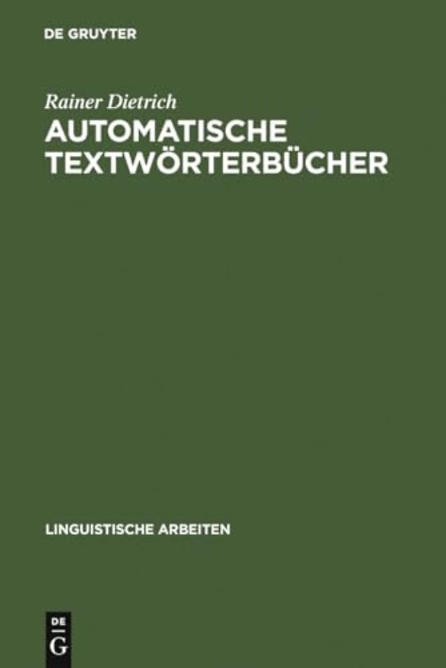 Automatische Textwörterbücher – Studien zur maschinellen Lemmatisierung verbaler Wortformen des Deutschen