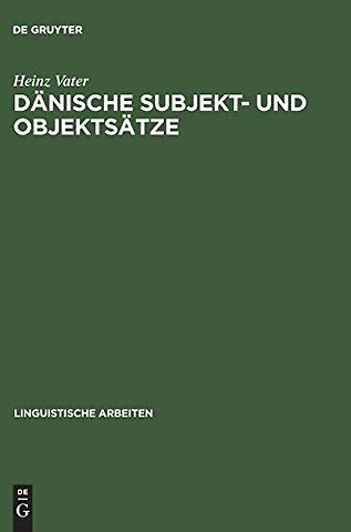 Dänische Subjekt– und Objektsätze – Ein Beitrag zur generativen Dependenzgrammatik