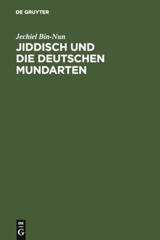Jiddisch und die deutschen Mundarten – Unter besonderer Berücksichtigung des ostgalizischen Jiddisch