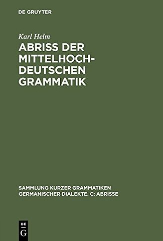 Abriβ der mittelhochdeutschen Grammatik