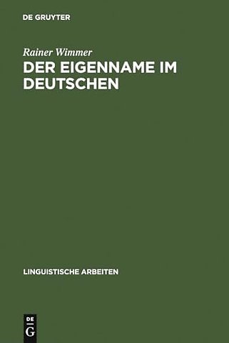 Der Eigenname im Deutschen – ein Beitrag zu seiner linguistischen Beschreibung