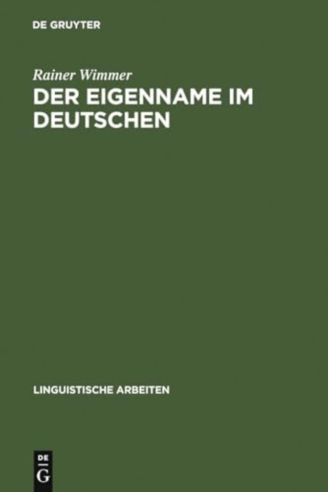 Der Eigenname im Deutschen – ein Beitrag zu seiner linguistischen Beschreibung