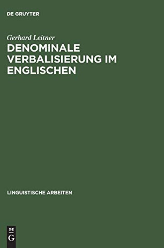 Denominale Verbalisierung im Englischen – Eine Analyse der Derivation im Rahmen der generativen Grammatik