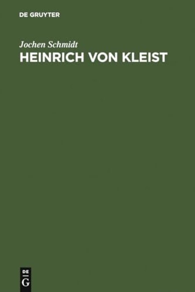 Heinrich von Kleist – Studien zu seiner poetischen Verfahrensweise