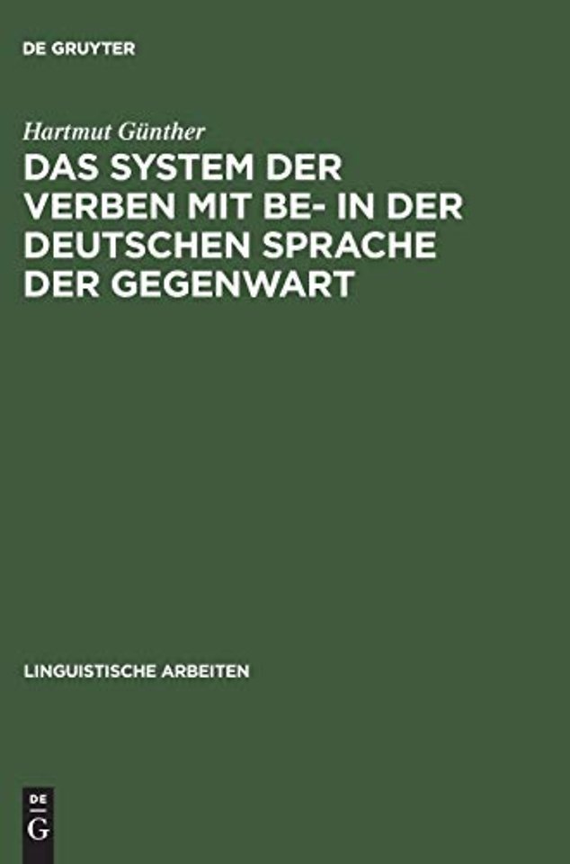 Das System der Verben mit BE– in der deutschen S – Ein Beitrag zur Struktur des Lexikons der deutschen Grammatik