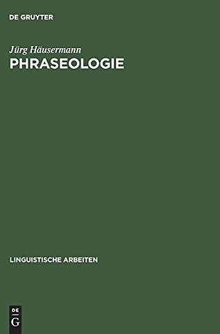 Phraseologie – Hauptprobleme der deutschen Phraseologie auf der Basis sowjetischer Forschungsergebnisse