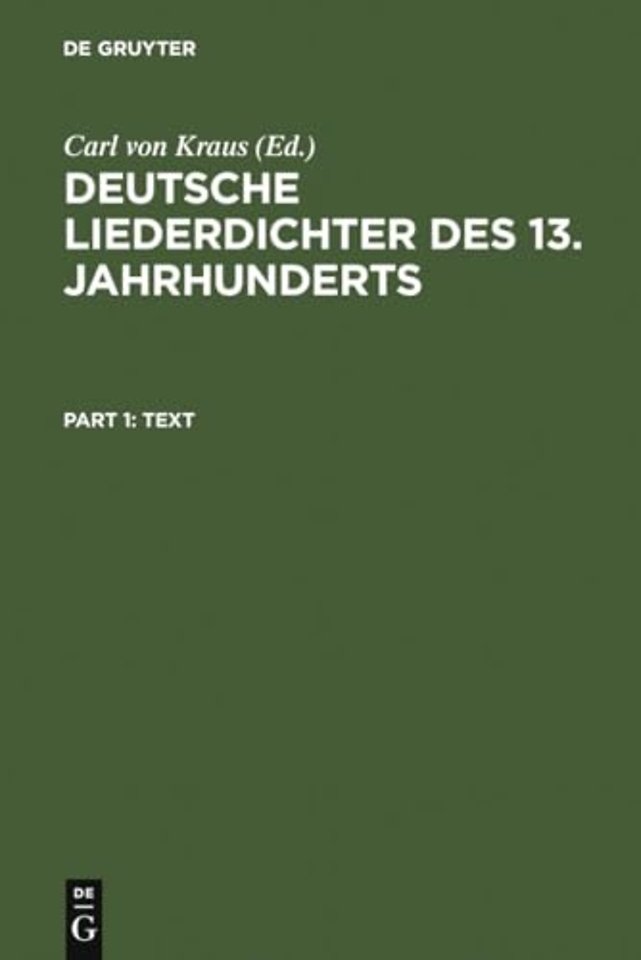 Deutsche Liederdichter des 13. Jahrhunderts – I. Text und II. Kommentar