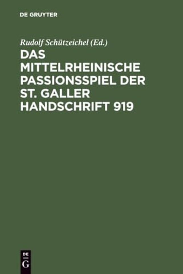 Das mittelrheinische Passionsspiel der St. Galler Handschrift 919