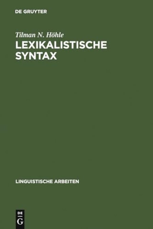 Lexikalistische Syntax – die Aktiv–Passiv–Relation und andere Infinitkonstruktionen im Deutschen