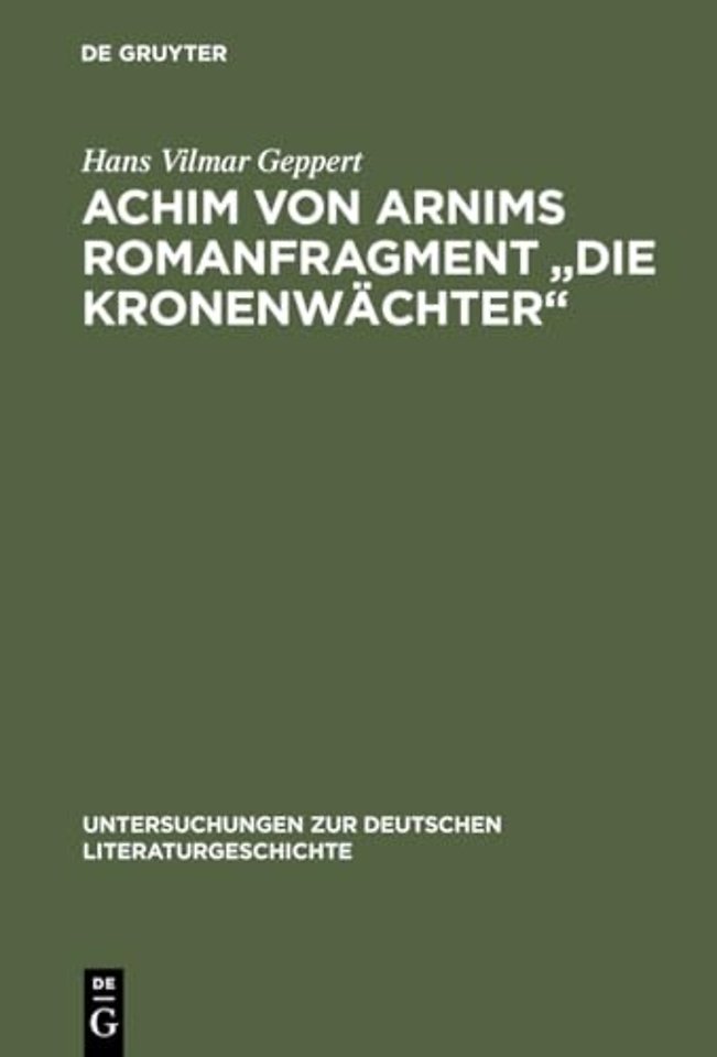 Achim Von Arnims Romanfragment "Die Kronenwachter"