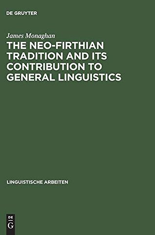The Neo–Firthian Tradition and Its Contribution to General Linguistics