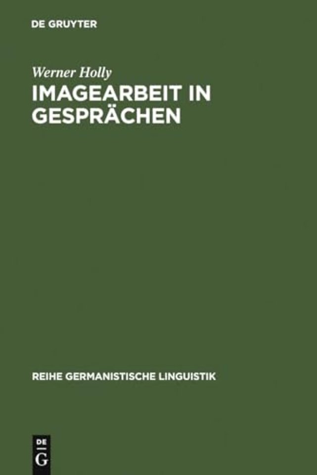 Imagearbeit in Gesprächen – zur linguistischen Beschreibung des Beziehungsaspekts