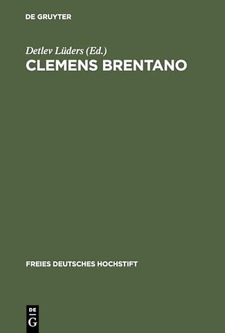 Clemens Brentano – Beiträge des Kolloquiums im Freien Deutschen Hochstift, 1978