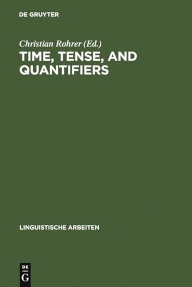 Time, Tense, and Quantifiers – Proceedings of the Stuttgart Conference on the Logic of Tense and Quantification
