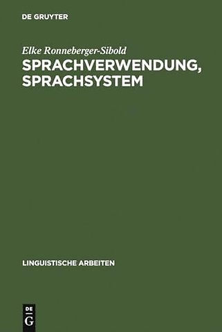 Sprachverwendung, Sprachsystem – Ökonomie und Wandel