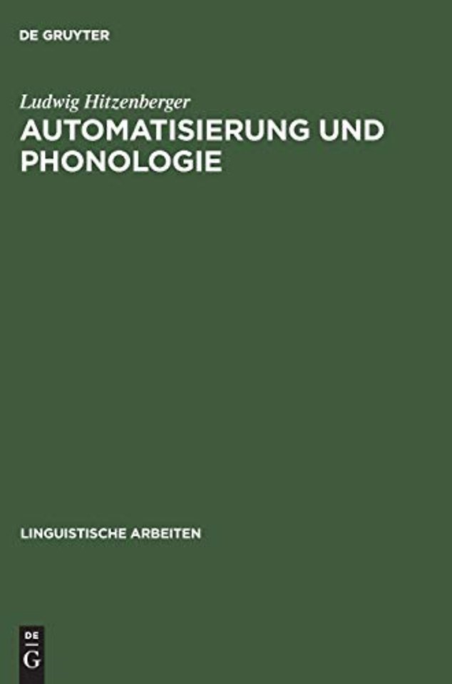 Automatisierung und Phonologie – Automatisierte generative Phonologie am Beispiel des Französischen