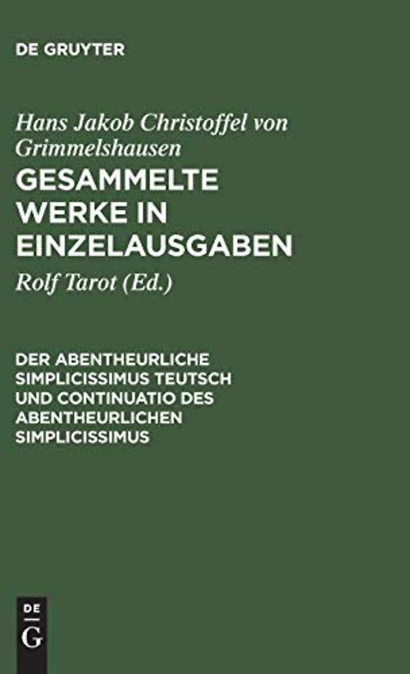 Der Abentheurliche Simplicissimus Teutsch und Co – Abdruck der beiden Erstausg. (1669) mit den Varianten der ihnen sprachlich nahestehenden Ausga