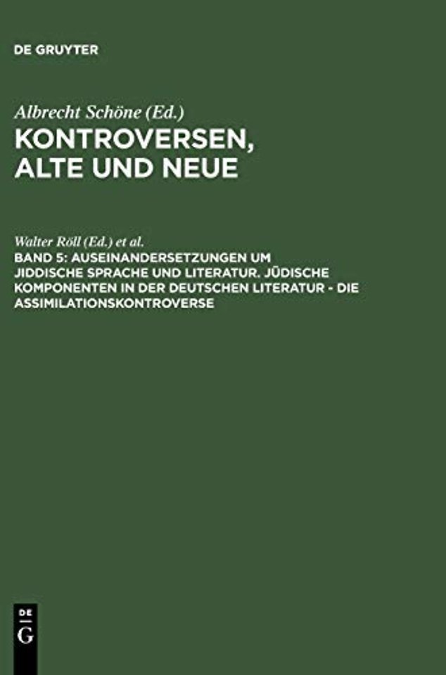Auseinandersetzungen um jiddische Sprache und Literatur. Jüdische Komponenten in der deutschen Literatur – die Assimilationskontroverse