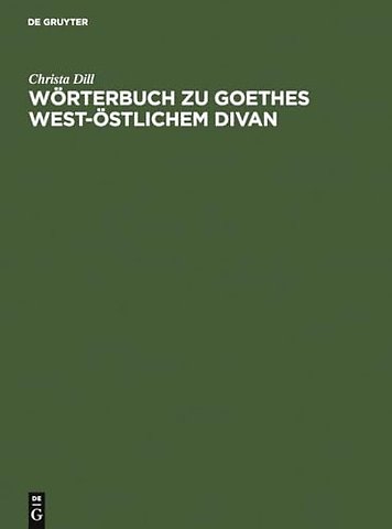 Wörterbuch zu Goethes West–östlichem Divan