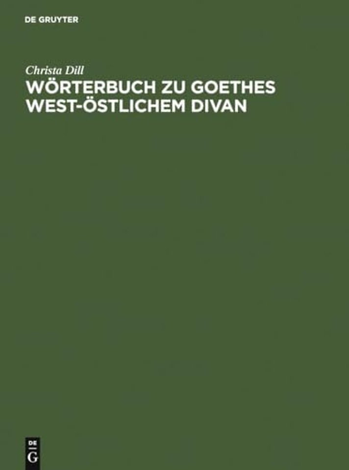 Wörterbuch zu Goethes West–östlichem Divan