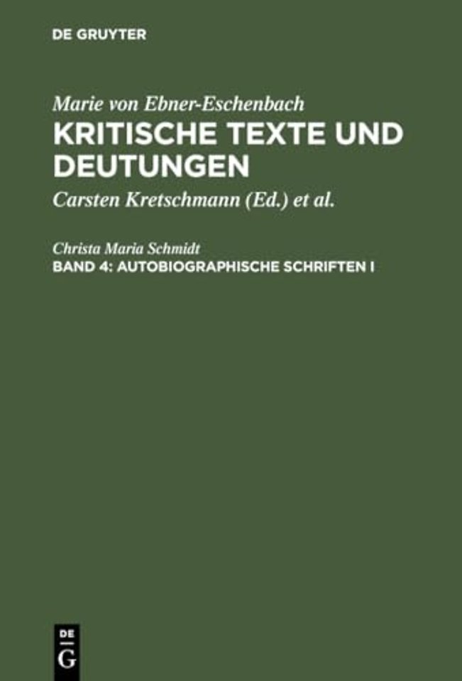 Autobiographische Schriften I – Meine Kinderjahre. Aus meinen Kinder– und Lehrjahren