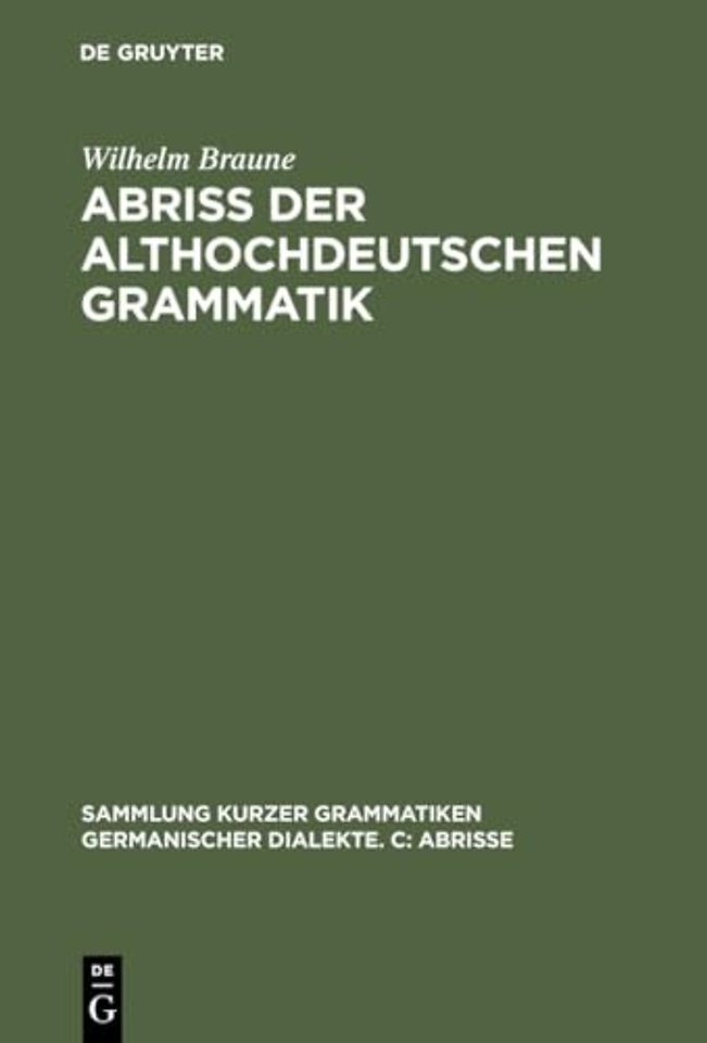 Abriss der althochdeutschen Grammatik – Mit Berücksichtigung des Altsächsischen