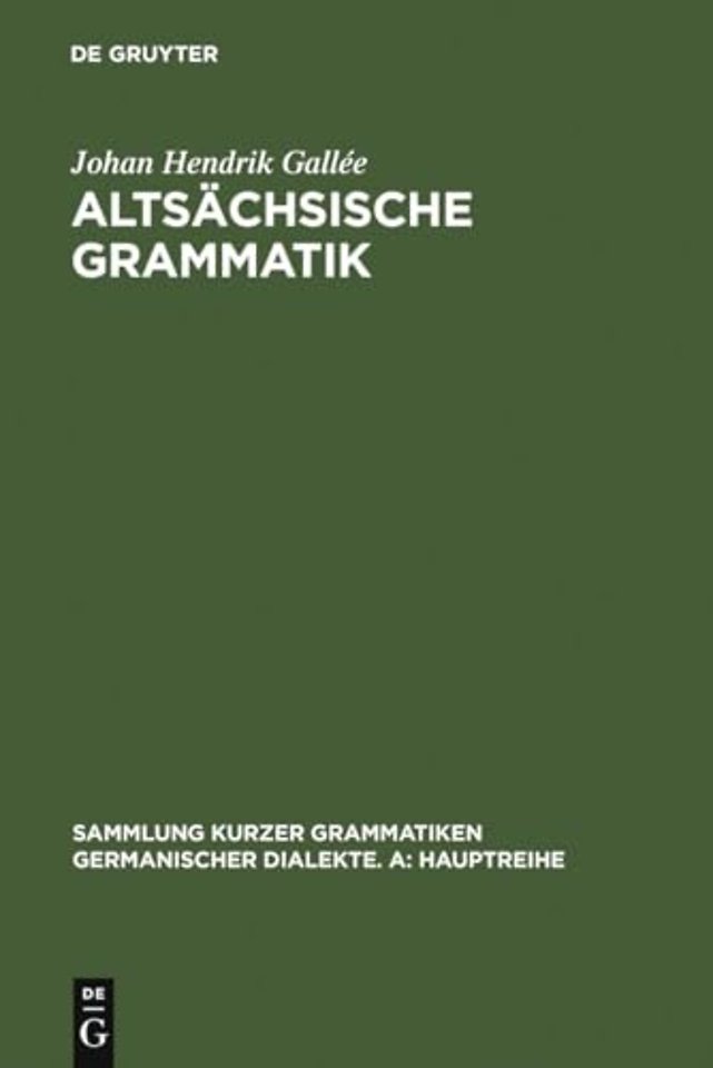 Altsächsische Grammatik – Mit Berichtigungen und Literaturnachträgen. Nach Wendelin Försters letzter Ausgabe in Auswahl bearbeitet und mit Einl