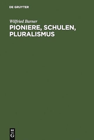 Pioniere, Schulen, Pluralismus – Studien zu Geschichte und Theorie der Literaturwissenschaft