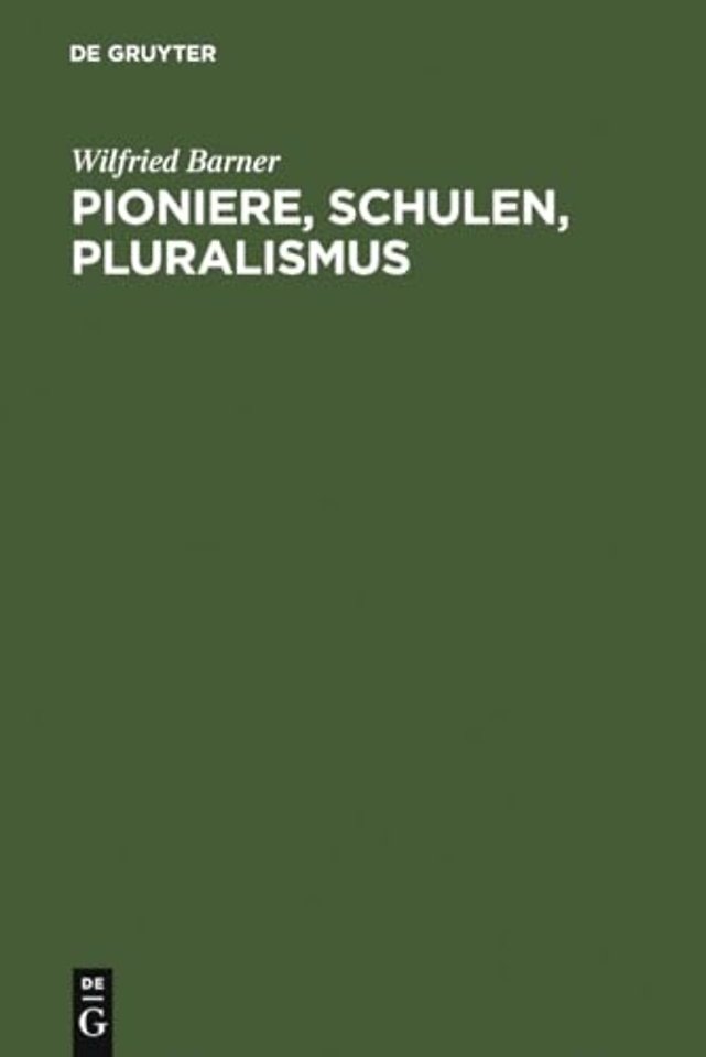 Pioniere, Schulen, Pluralismus – Studien zu Geschichte und Theorie der Literaturwissenschaft
