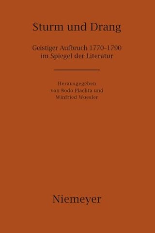 Sturm und Drang – Geistiger Aufbruch 1770–1790 im Spiegel der Literatur
