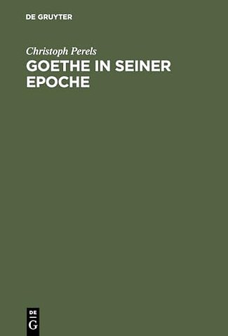 Goethe in seiner Epoche – Zwölf Versuche