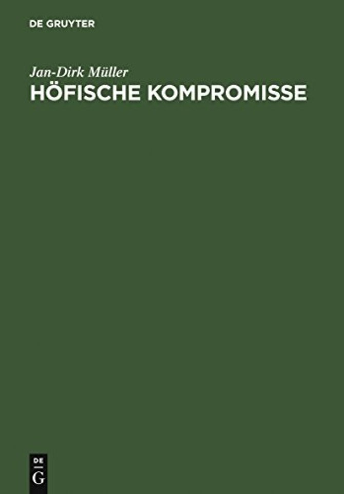 Höfische Kompromisse – Acht Kapitel zur höfischen Epik